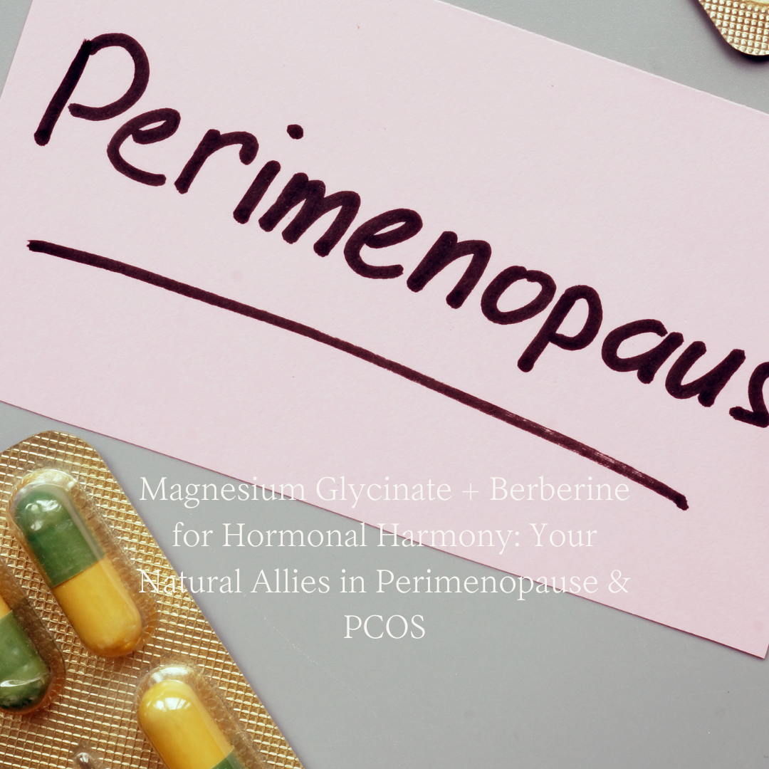 Perimenopause and berberine and magnesium benefits 