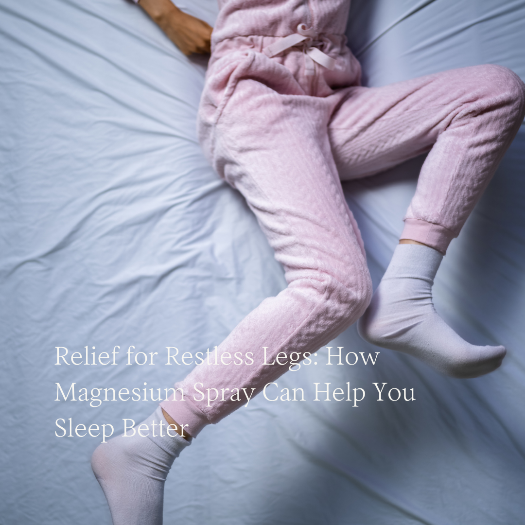 Relief for restless legs and how magnesium spray can help, legs in pink pj's on bed